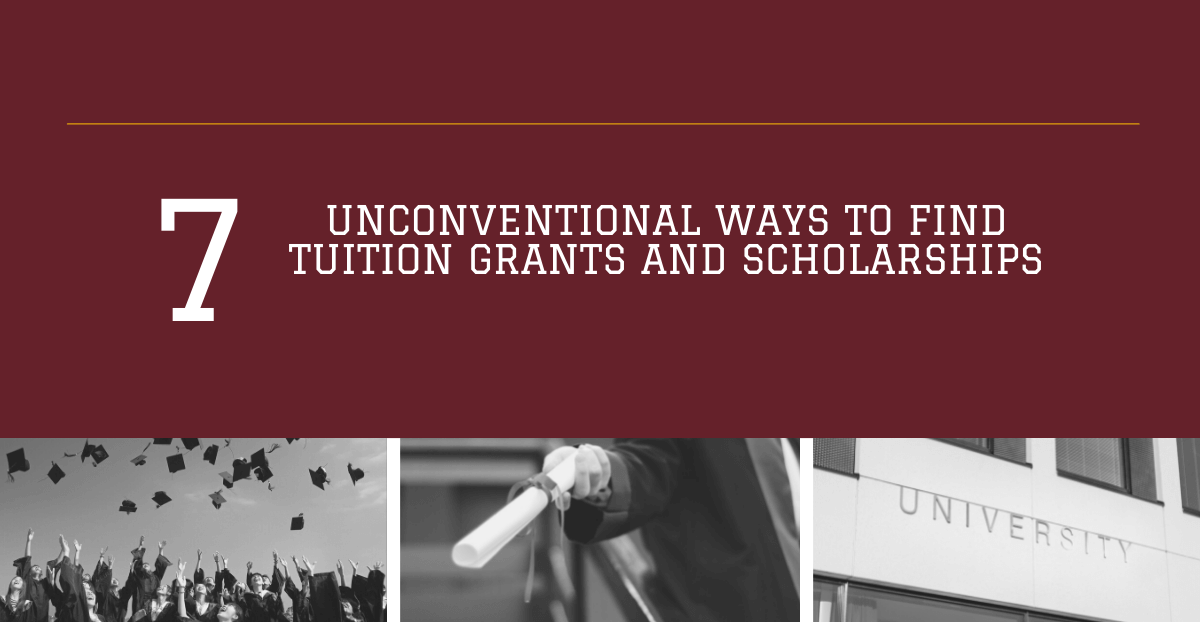 7 Unconventional Ways to Find Tuition Grants and Scholarships