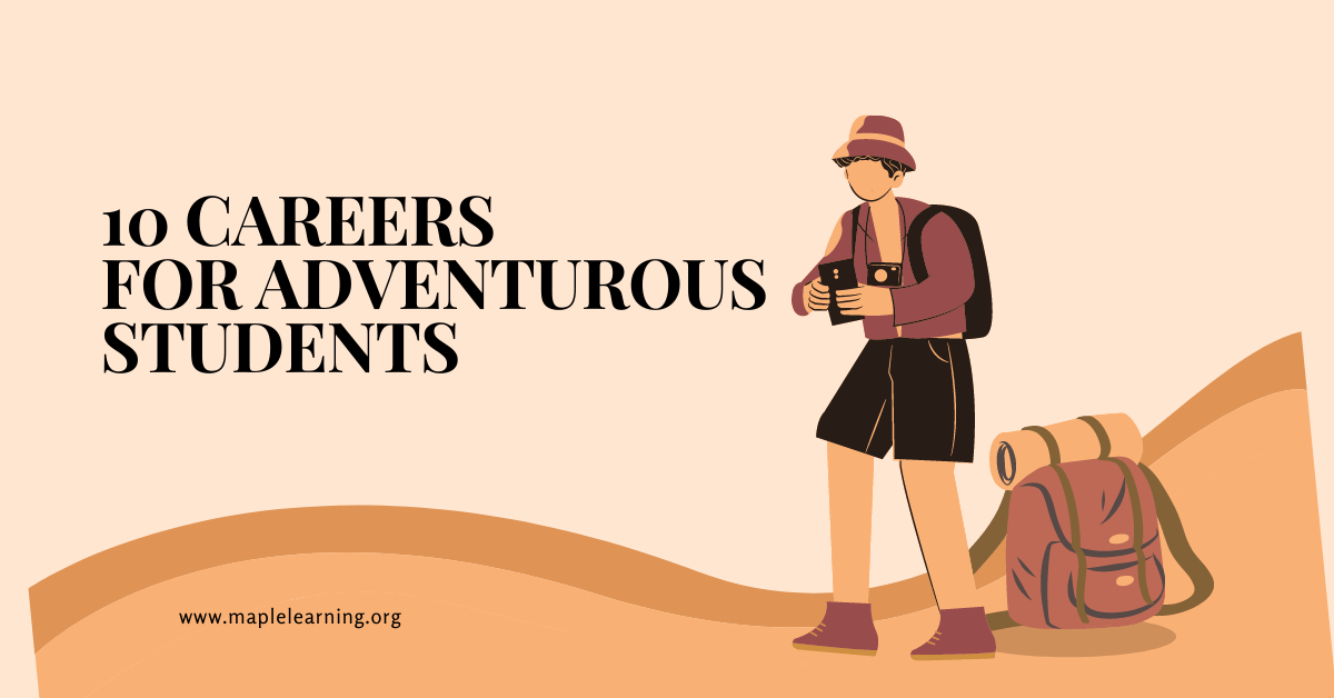 10 Careers for Adventurous Students