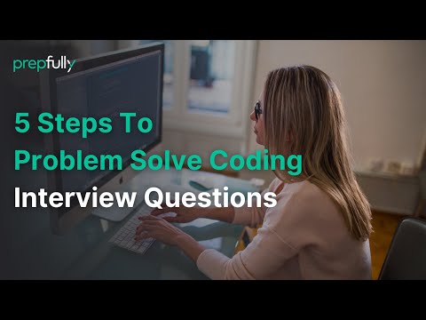 How to approach problem solve coding interview, interview questions and tips to nail the interview.