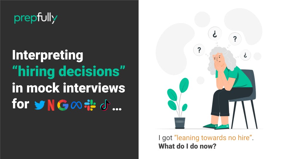 hiring decisions in mock interviews for FAANG organizations