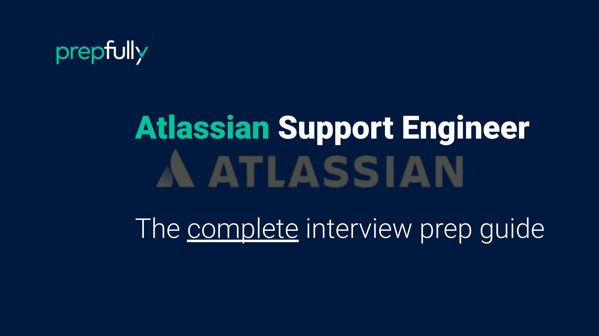 Interview guide for Atlassian Support Engineer