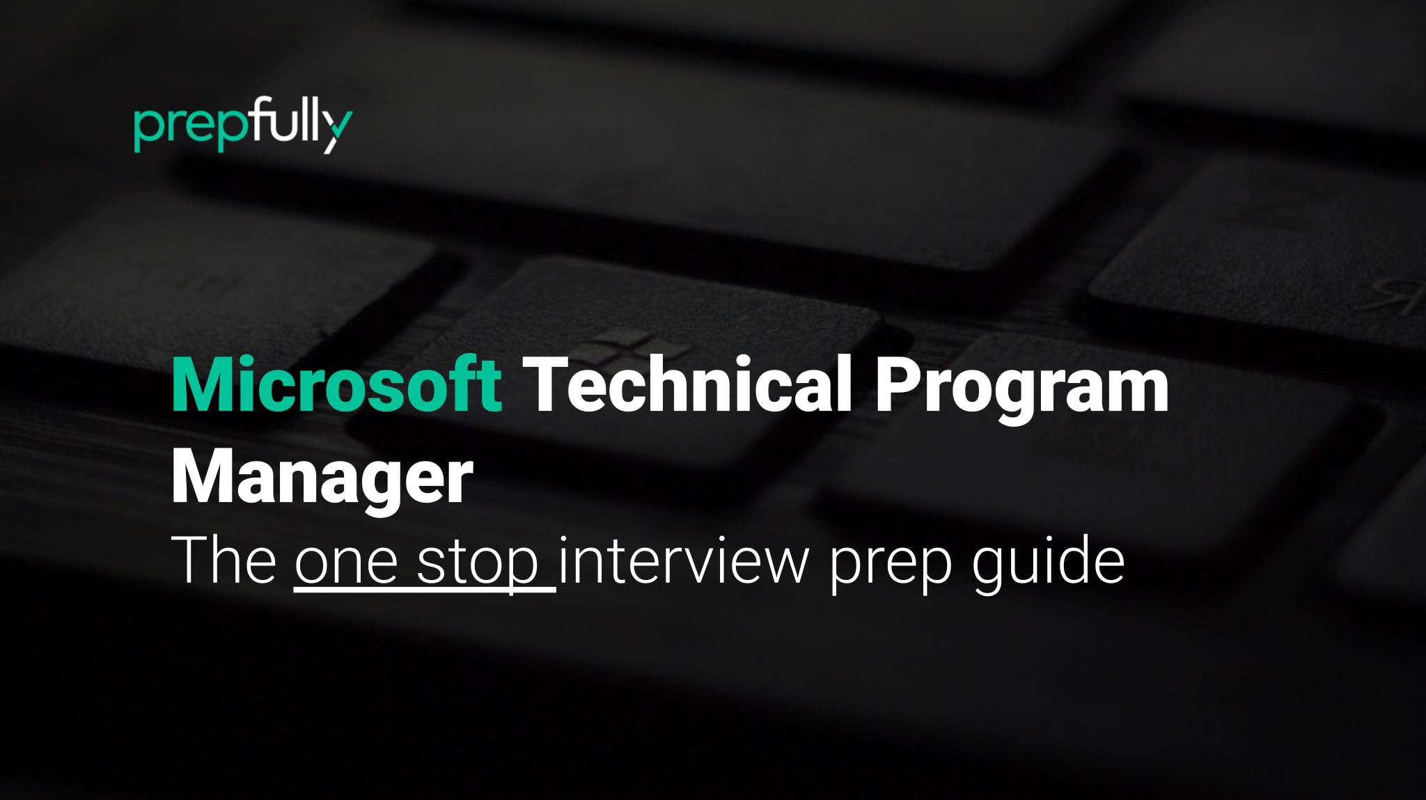 Interview guide for Microsoft Technical Program Manager