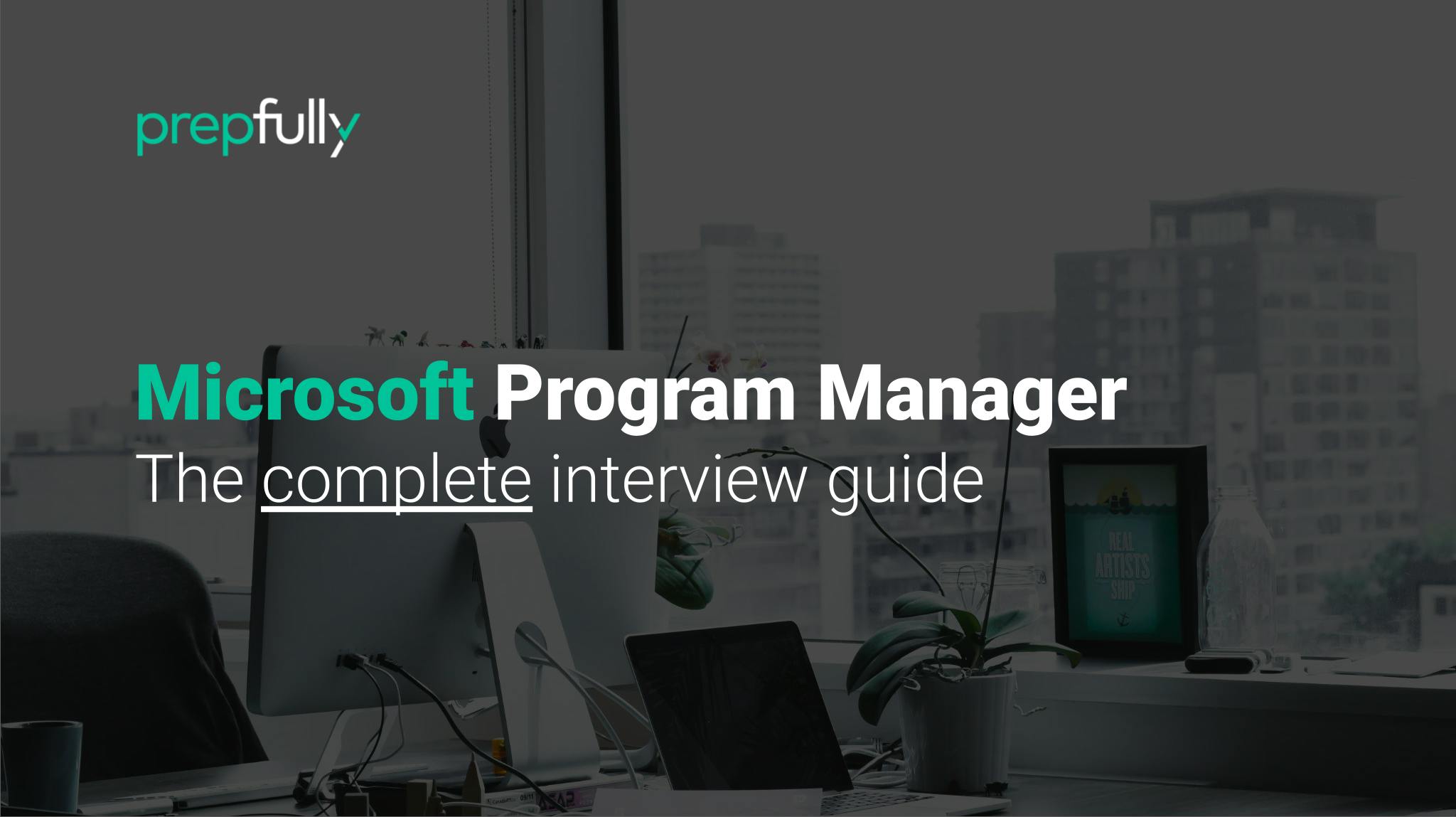 Interview guide for Microsoft Program Manager