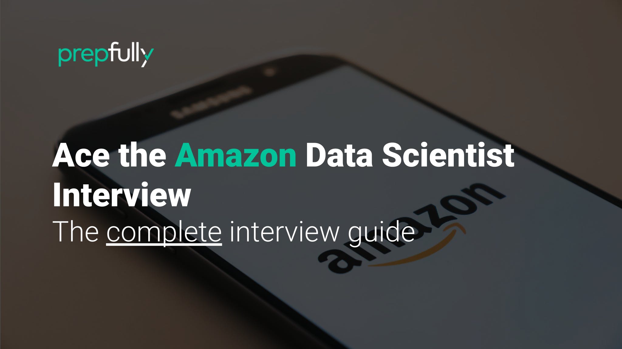 Detailed, specific guidance on the Amazon Data Scientist interview process - with a breakdown of different stages and interview questions asked at each stage