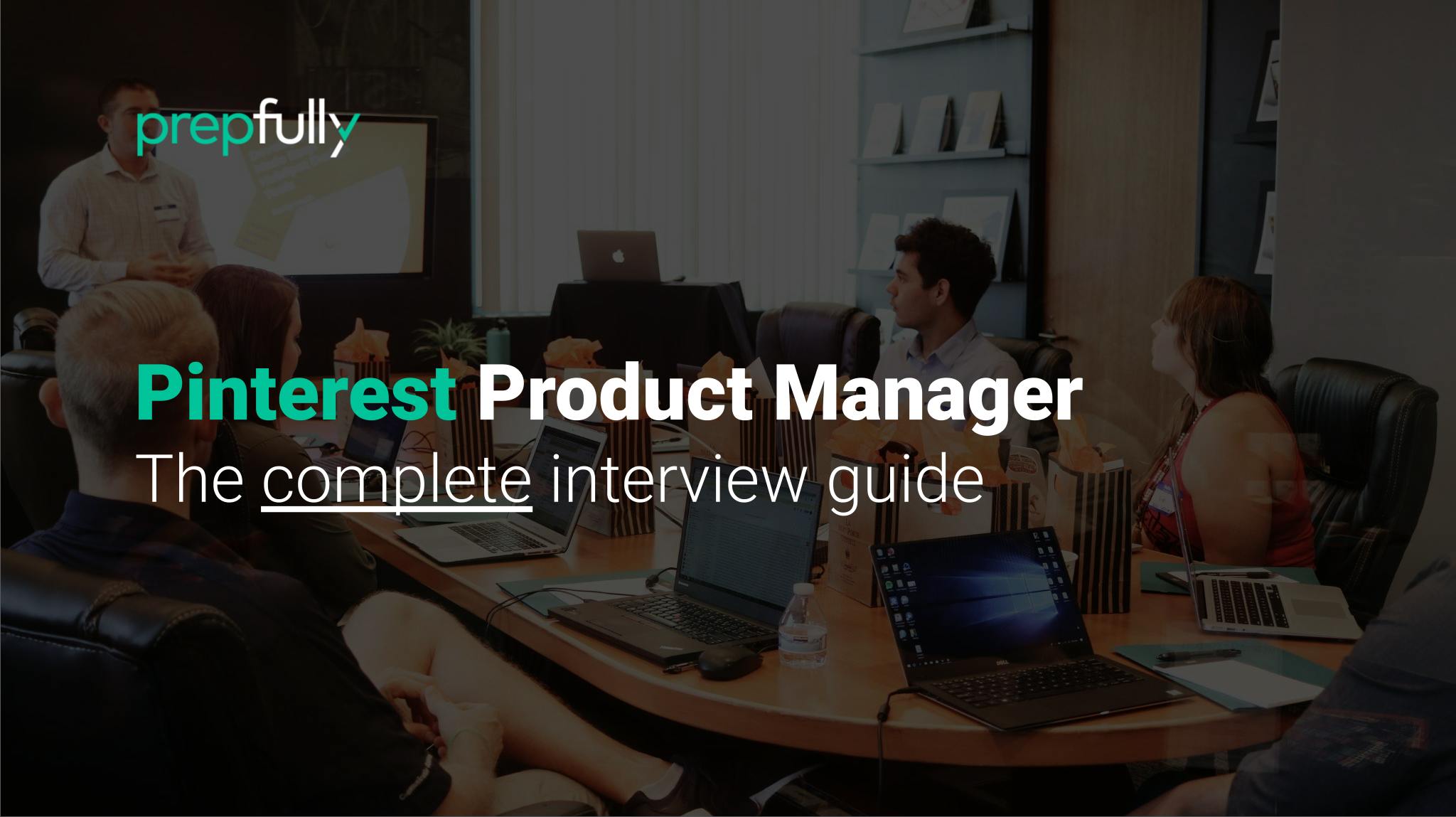 Interview guide for Pinterest Product Manager