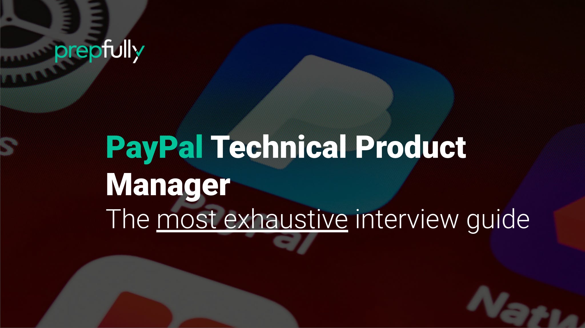 Interview guide for PayPal Technical Product Manager
