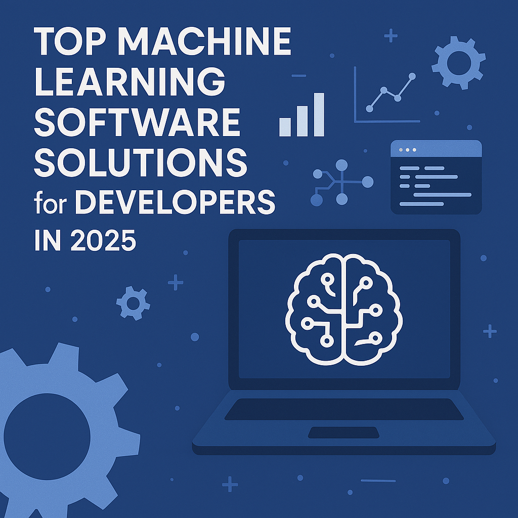 Explore Top Machine Learning Software Solutions for Developers in 2025 at Davidayo: The Ultimate Destination Davidayo: Top Machine Learning Software Solutions for Developers in 2025