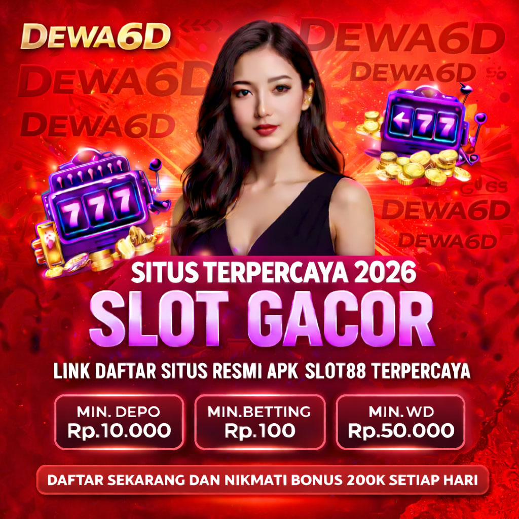 DEWA6D - MAIN APAPUN PASTI CUAN! Link Slot Gacor 777 Penyedia Apk Slot88 Terhits Gampang JP Maxwin