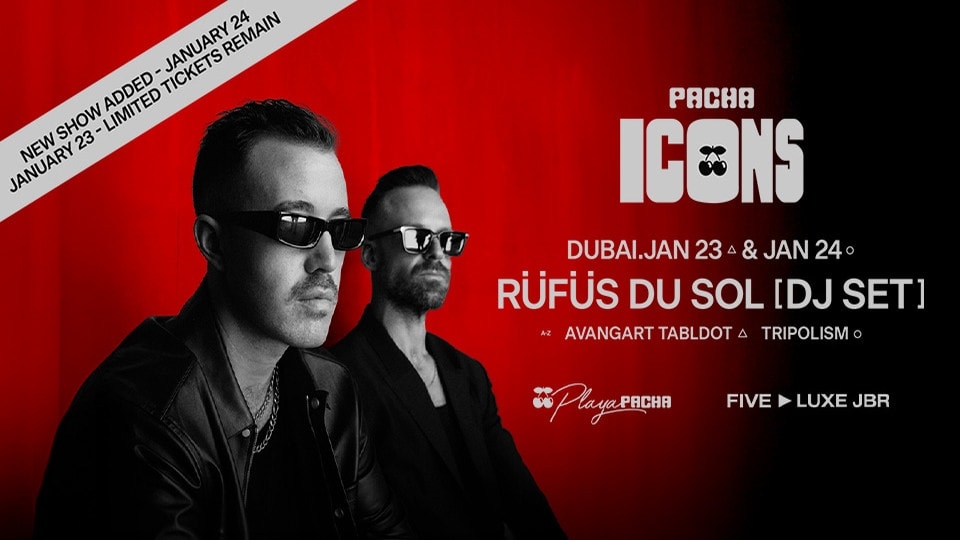 RUFUS DU SOL [DJ SET] | Pacha Icons in Dubai