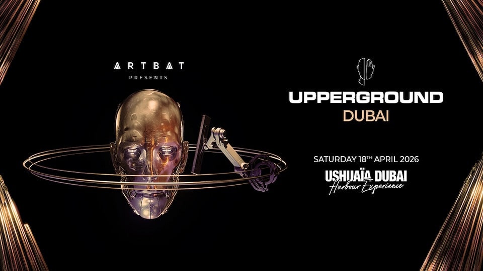ARTBAT present Upperground at Ushuaïa Dubai Harbour Experience - High-Energy Electronic Duo Takes Over