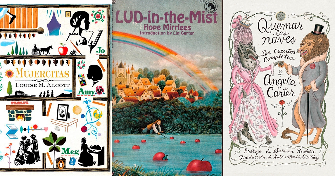 Pictures of covers. Little Women (Spanish edition, very colourful, with lots of little drawn details: a stage, an apple, flowers, a chimney, leaves, a piano, etc.), Lud in the Mist (an idillic town with a rainbow on the background, and someone trying to grab red fruit coming down from a river),) and Burning Your Boats (spanish edition, with a wolf dressed like a dutches and a lion like a duke, holding hands in the middle).)