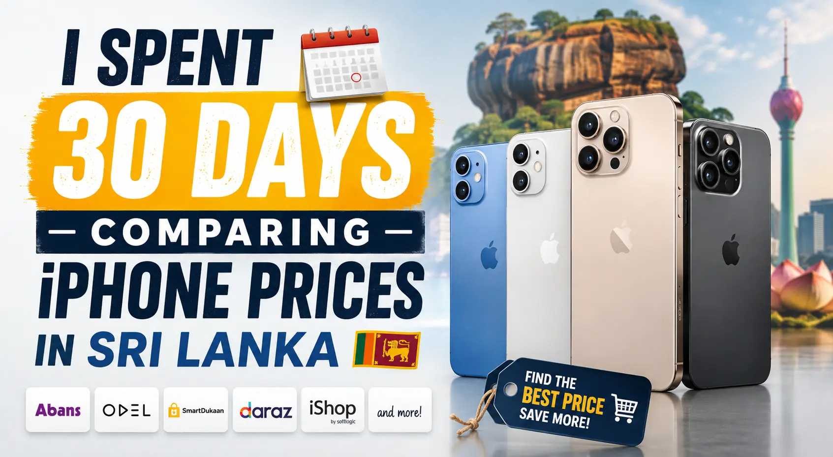 I Spent 30 Days Comparing iPhone Prices in Sri Lanka