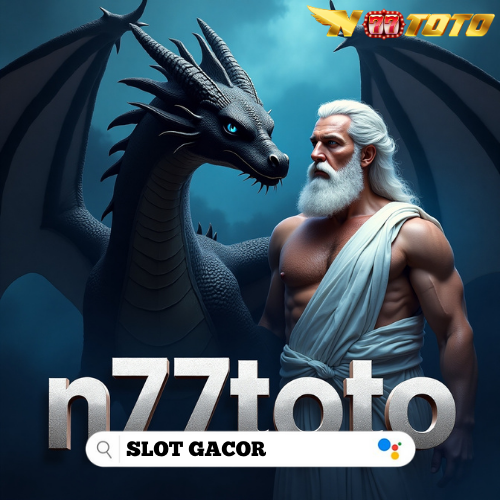 N77TOTO: Situs Slot Zeus dan Princess Resmi dengan Bonus Depan 100 Persen