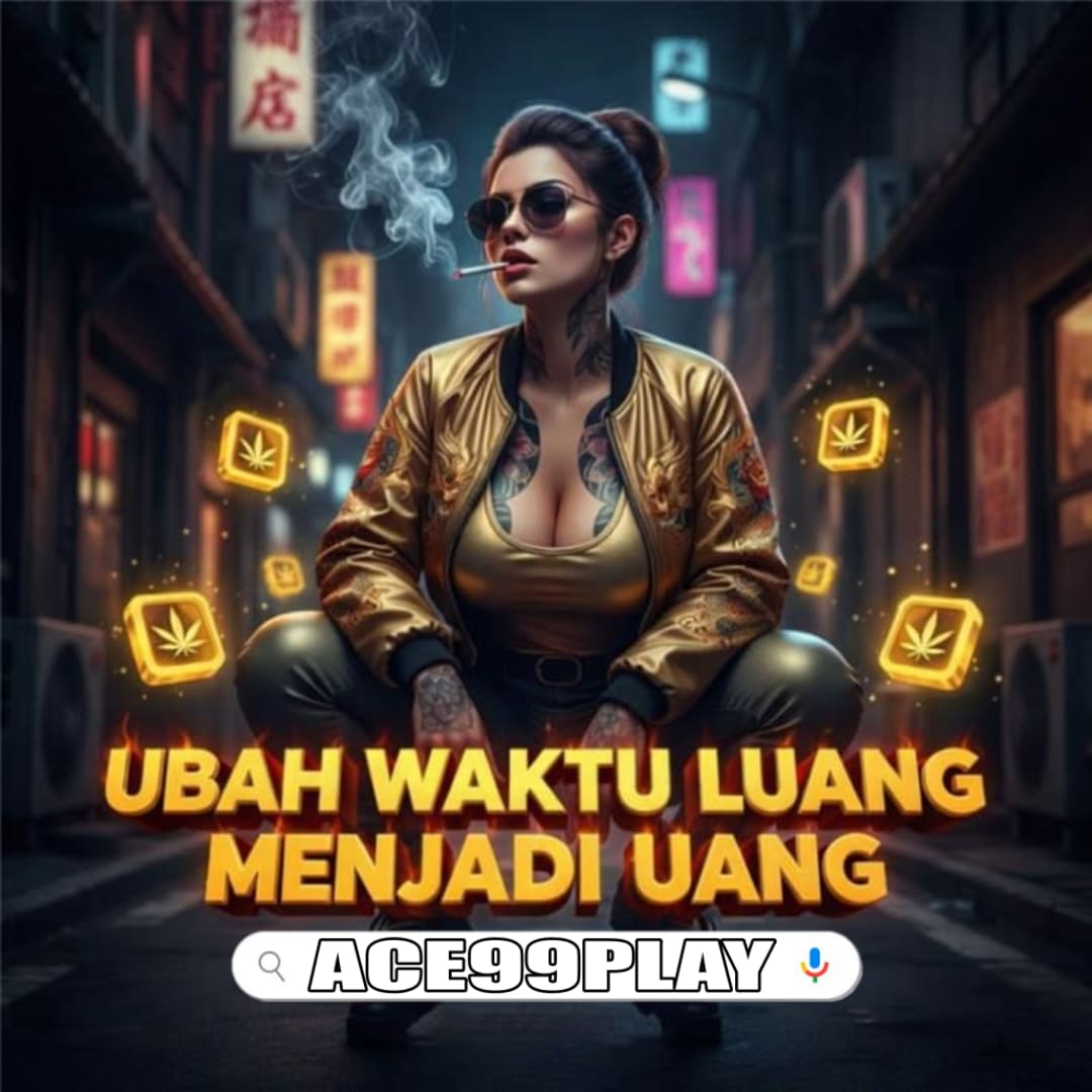 ACE99PLAY: Link Pondasi Kemenangan Slot Online Paling Mutlak Sampai Pagi