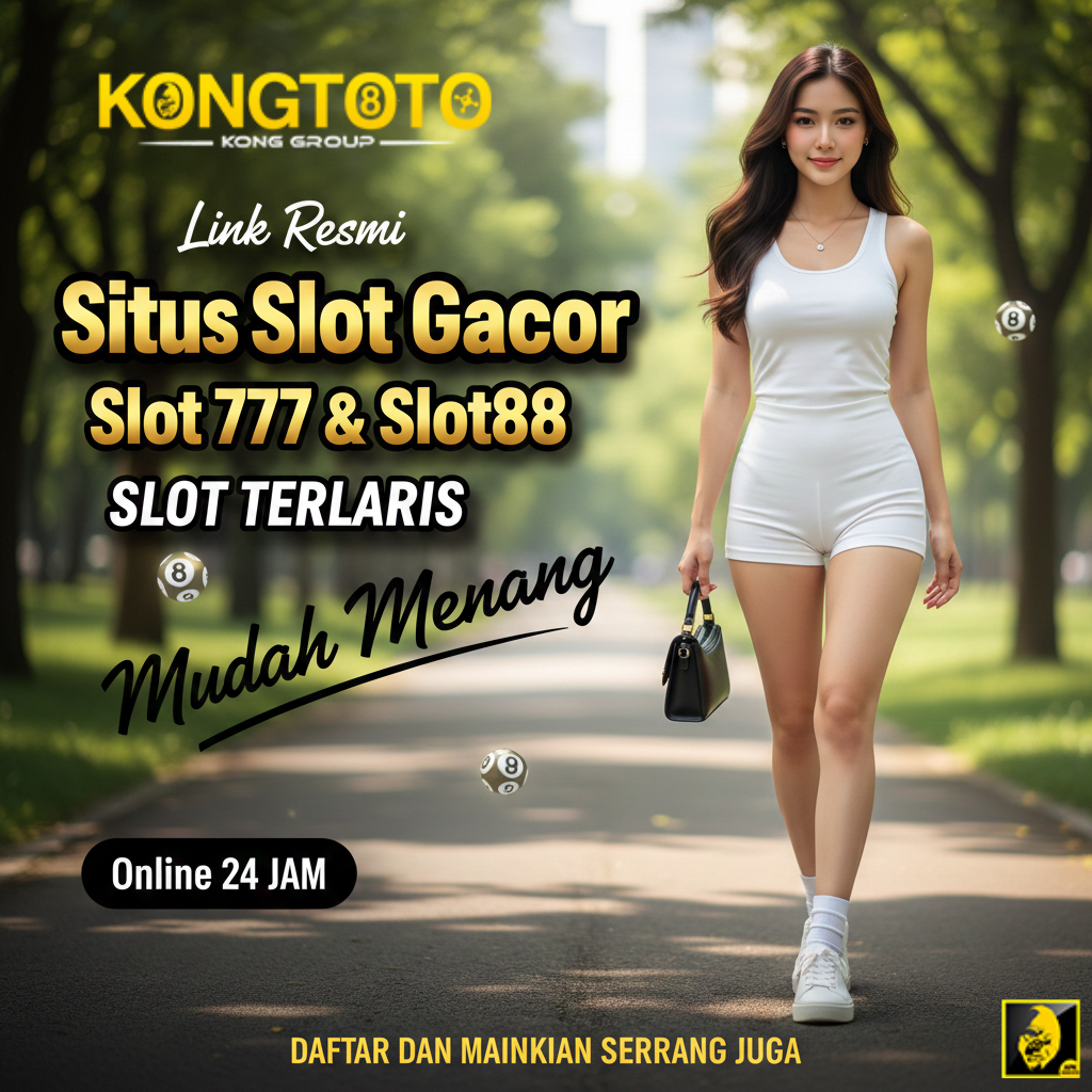 Kongtoto Ã» Link Resmi Slot Terlaris Mudah Menang Slot 777 dan Slot88