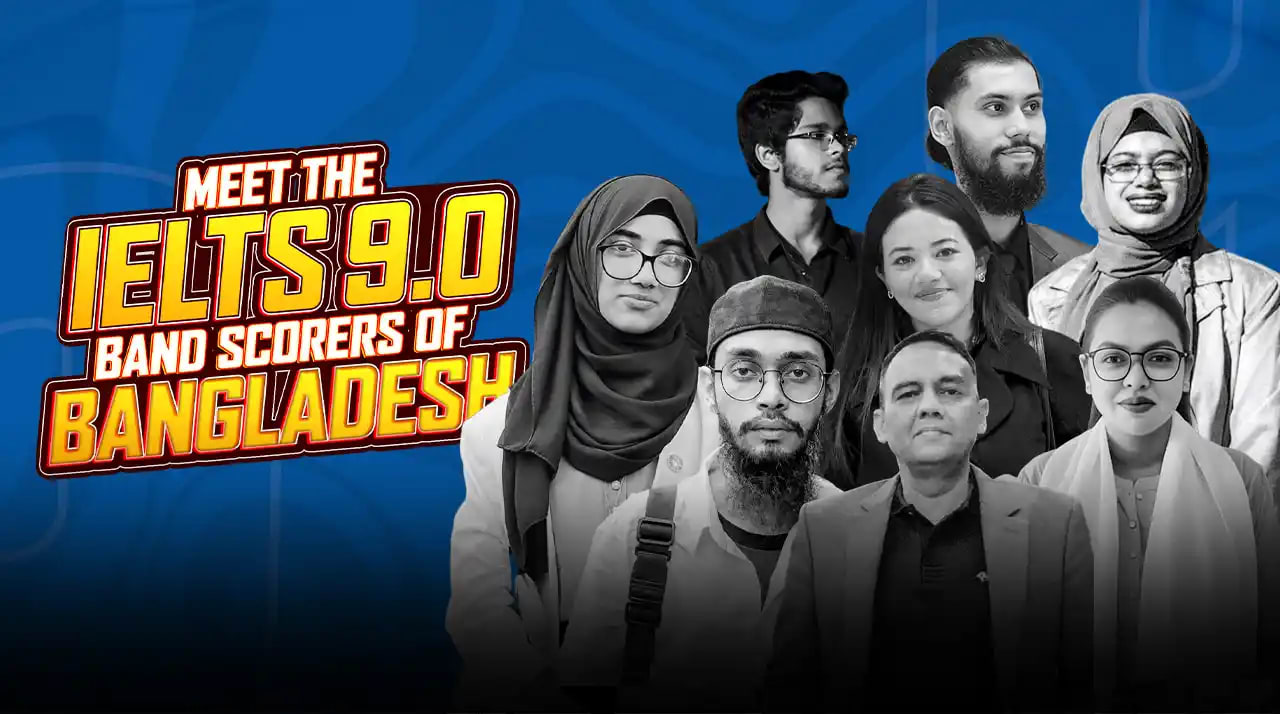 Meet the IELTS 9.0 Scorers of Bangladesh