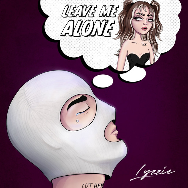 LEAVE ME ALONE