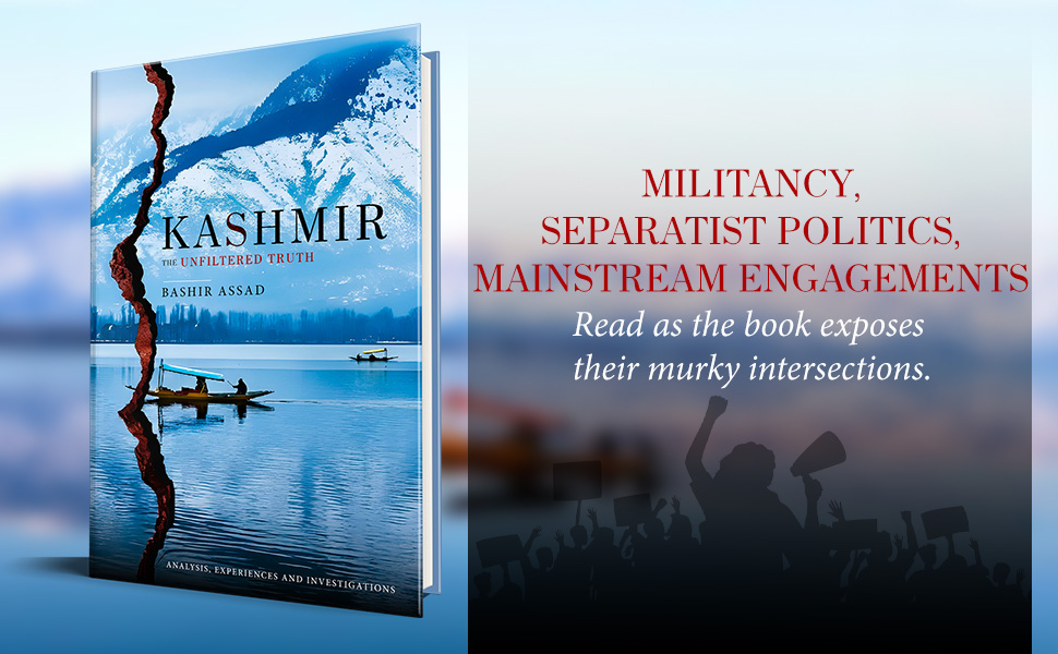 KASHMIR: THE UNFILTERED TRUTH
