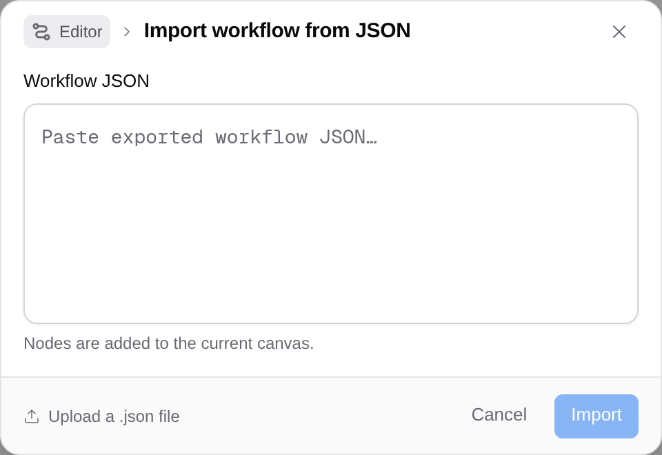 Empty Import workflow from JSON dialog with upload and paste controls.