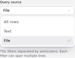 Query source menu listing All rows, Text, and File, with File selected.