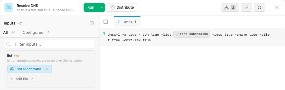 Resolve DNS input configuration with the Find subdomains connection in the list input.