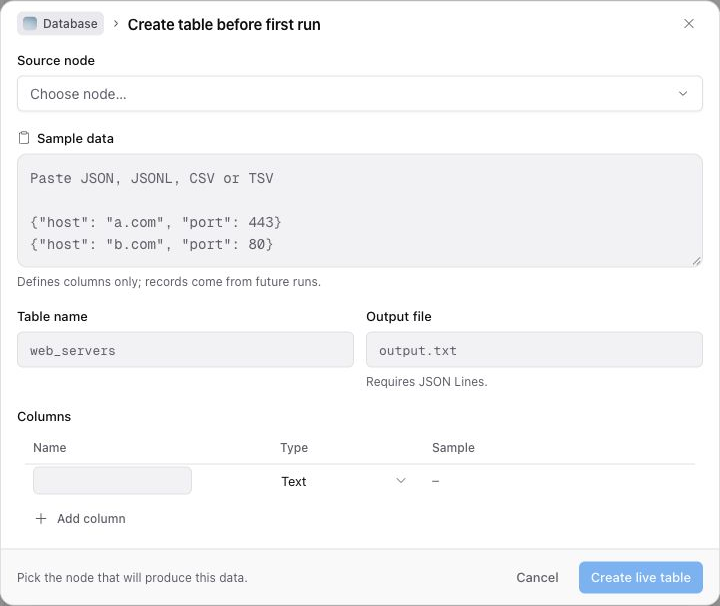 Define the source, output file, and columns before a table receives data.