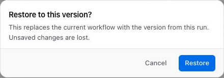 Restore to this version confirmation warning that the current workflow is replaced and unsaved changes are lost.