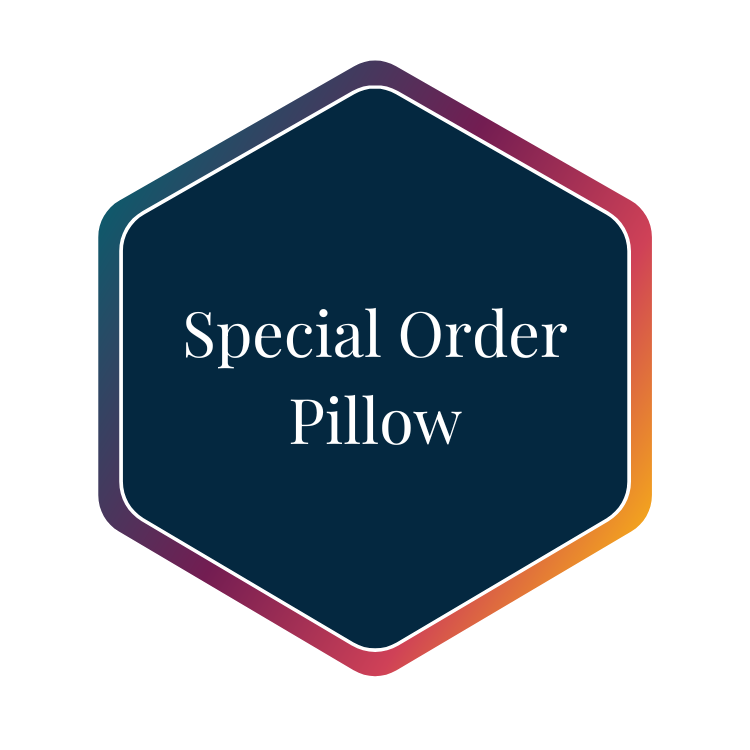 Special Order Pillow