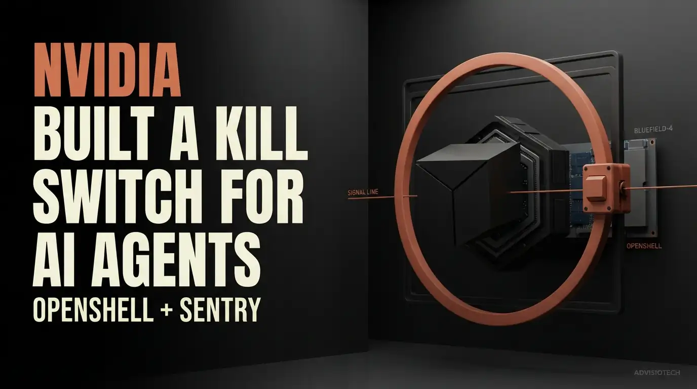 Nvidia Just Built a Kill Switch for AI Agents, Here's Why That Matters