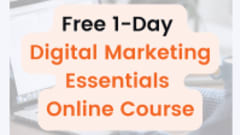 Free 1-Day Digital Marketing Essentials Course