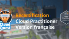 AWS Cloud Quest: Recertification Cloud Practitioner (French) Français