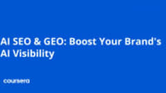 AI SEO & GEO: Boost Your Brand's AI Visibility Professional Certificate Build AI-Powered SEO Visibility Skills. AI SEO & GEO: Boost Your Brand's AI Visibility Professional Certificate Build AI-Powered SEO Visibility Skills.