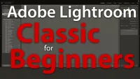 Adobe Lightroom Classic for Beginners