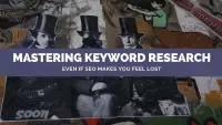 How to Master Keyword Research (Even if SEO Makes You Feel Lost)