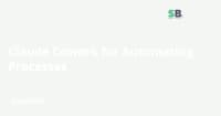 Claude Cowork for Automating Processes Claude Cowork for Automating Processes