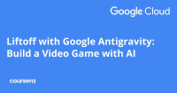 Liftoff with Google Antigravity: Build a Video Game with AI Liftoff with Google Antigravity: Build a Video Game with AI