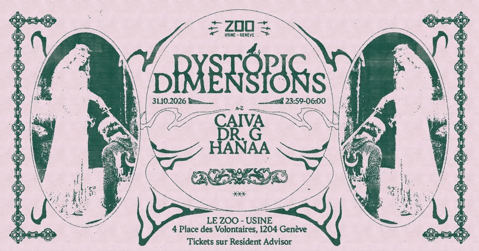 Affiche de l'événement DYSTOPIC DIMENSIONS: CAIVA • Dr. G • HANAA [VJ Babyblazer], DJ set le 31 octobre 2026.