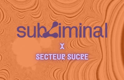 Affiche de l'événement SUBLIMINAL X SECTEUR SUCRE, DJ set le 30 octobre 2026.