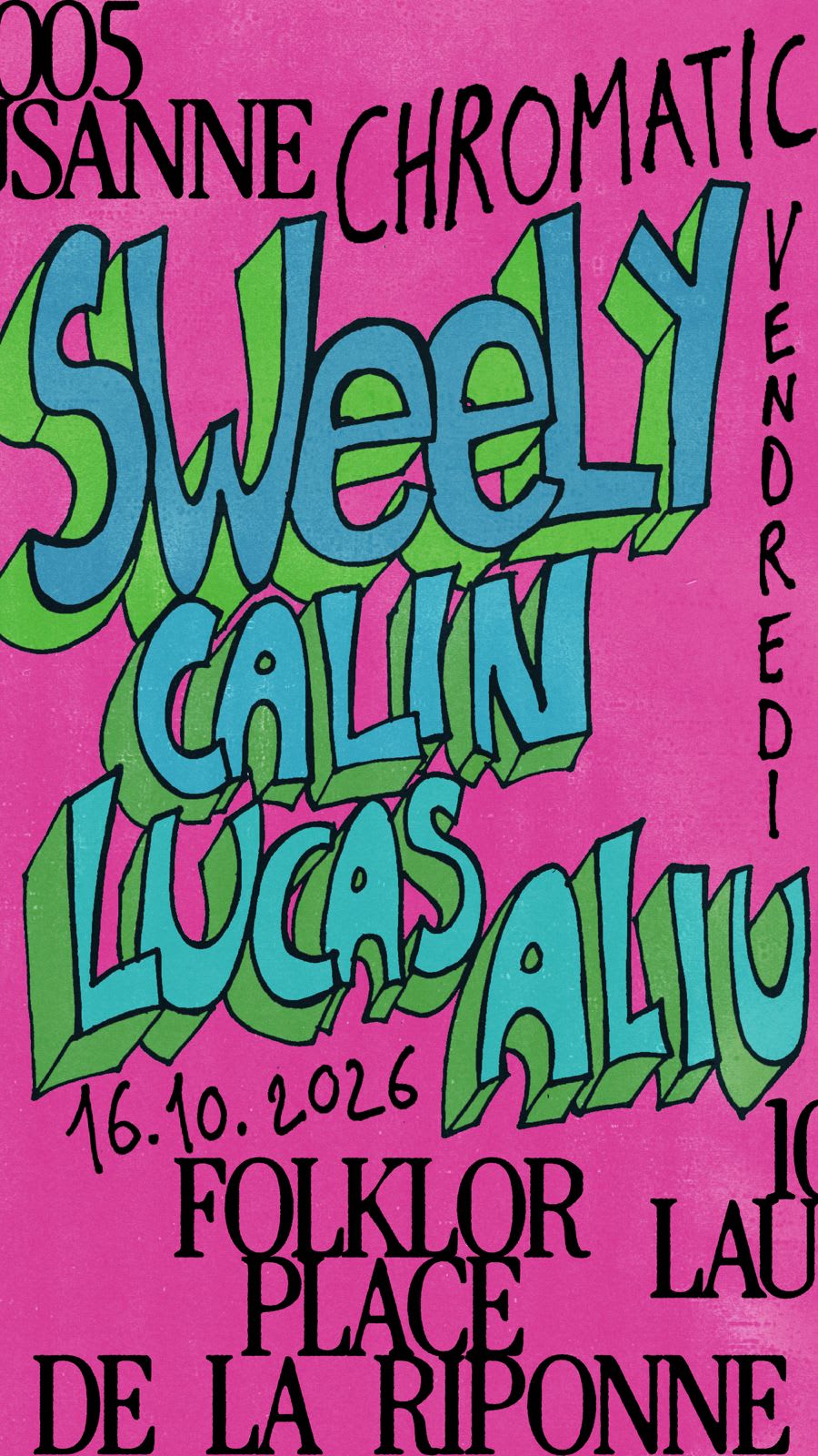 Affiche de l'événement Chromatic /// Sweely - Calin - Lucas Aliu, DJ set le 16 octobre 2026.