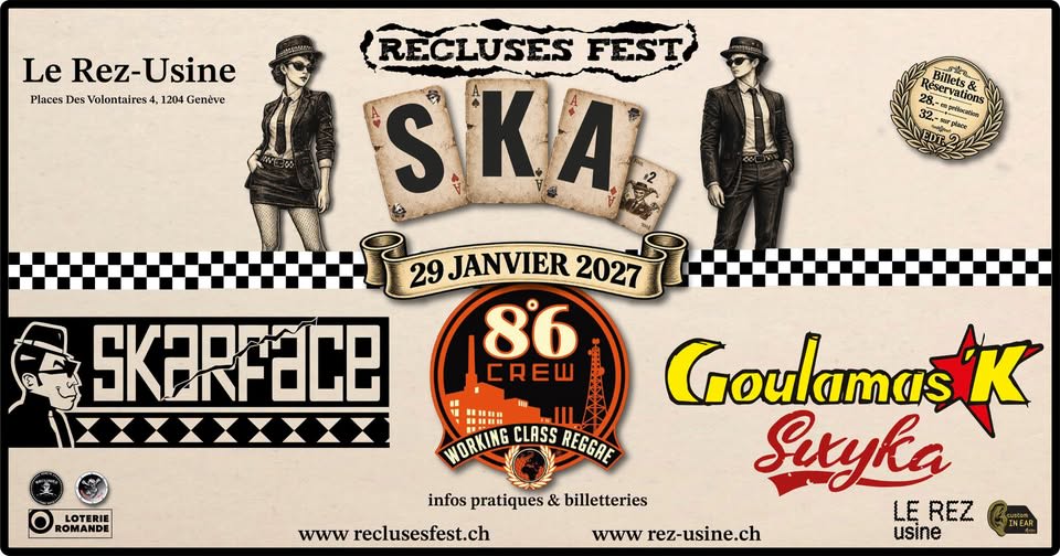 Affiche de l'événement Le Recluses fait son Ska 2 avec Goulamas'k + 8'6 CREW+ & Autres, Concert le 29 janvier 2027.