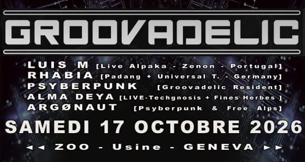 GROOVADELIC - Le Zoo [Usine], Genève