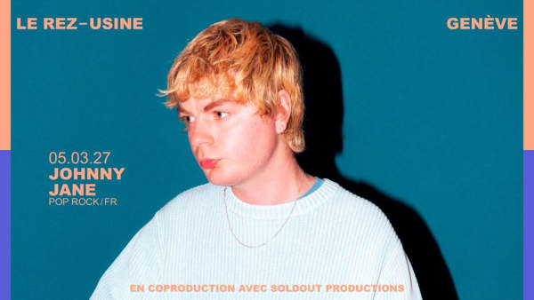 JOHNNY JANE À GENÈVE - Le Rez [Usine], Genève