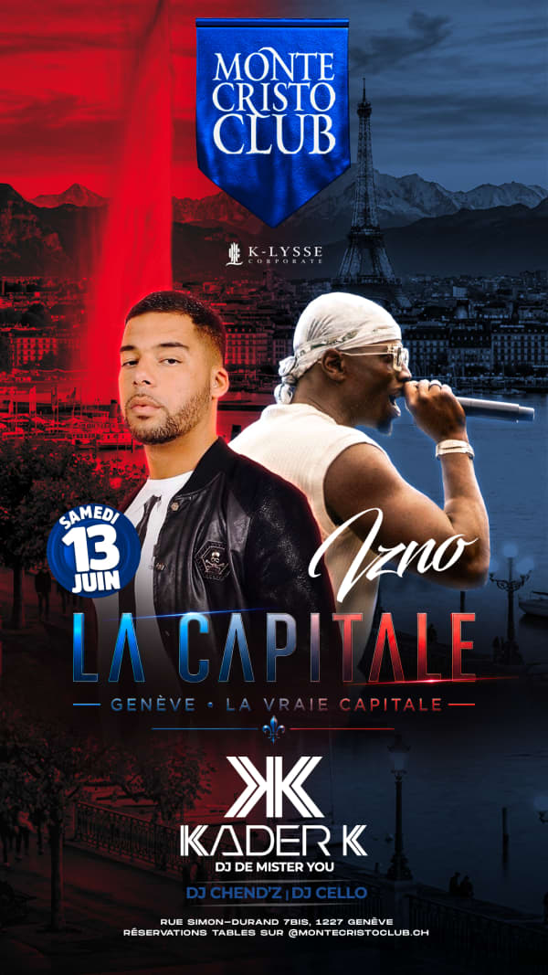 La Capitale - Monte Cristo Club, Genève