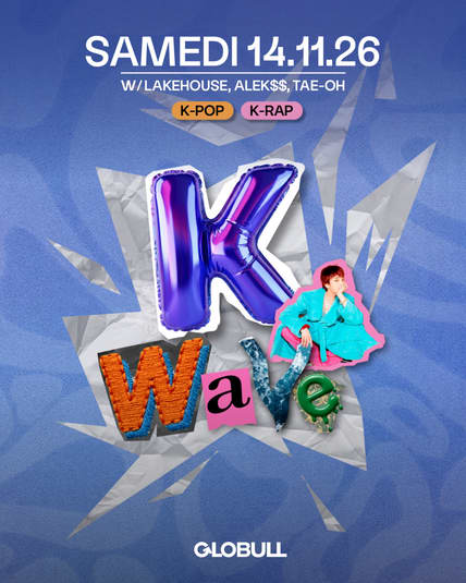 K WAVE – K-POP MUSIC EVENT 🇰🇷 - Globull, Bulle