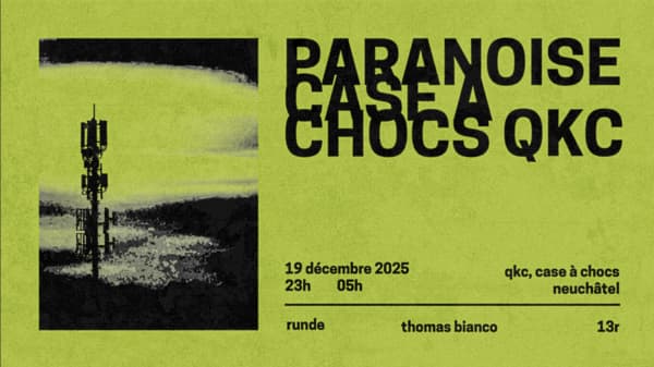 PARANOISE W/ RUNDE + THOMAS BIANCO + 13R - La case à chocs, Neuchâtel