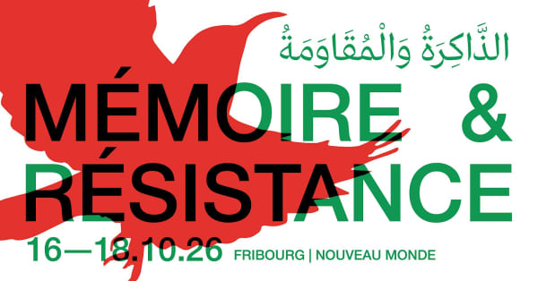 VENDREDI | Festival Mémoire et Résistance - Nouveau Monde, Fribourg