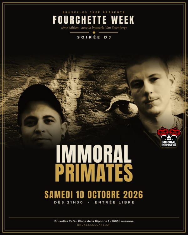 Soirée DJ Immoral Primates - Bruxelles Café, 1005 Lausanne