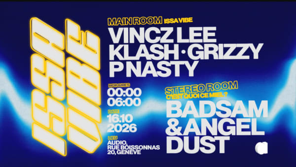 ISSA VIBE - Audio Club, 1227 Genève