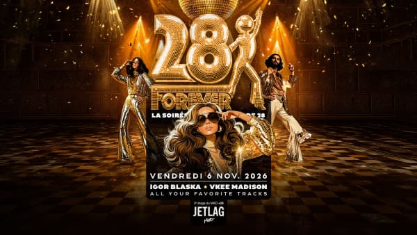 28 Forever - MAD - JETLAG, 1003 Lausanne