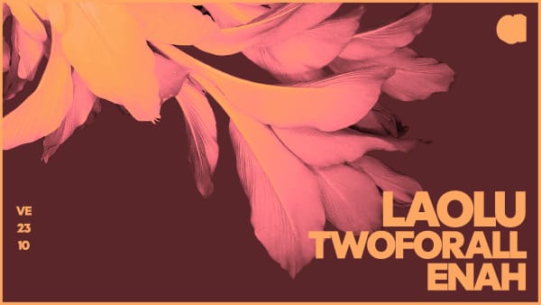 LAOLU · ENAH · TWOFORALL - Audio Club, 1227 Genève